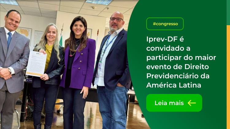 Capa da notícia: Iprev-DF recebe convite para o XIX Congresso Brasileiro de Direito Previdenciário